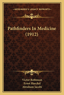 Pathfinders in Medicine (1912)