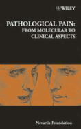 Pathological Pain: From Molecular to Clinical Aspects