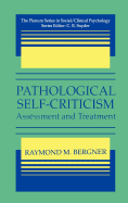 Pathological Self-Criticism: Assessment and Treatment