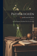 Pathologien: De Ondergangen Van Johan Van Vere De with