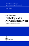 Pathologie Des Nervensystems VIII: Pathologie Peripherer Nerven