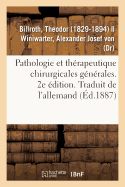 Pathologie Et Th?rapeutique Chirurgicales G?n?rales. 2e ?dition. Traduit de l'Allemand