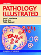 Pathology Illustrated - MacFarlane, Peter S, MB, Chb, and Reid, Robin, BSC, MB, Chb, and Callander, Robin