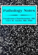 Pathology Notes - Chandrasoma, Parakrama T, MD, and Taylor, Clive R