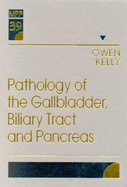 Pathology of the Gallbladder, Biliary Tract and Pancreas: Volume 39 in the Major Problems in Pathology Series Volume 39