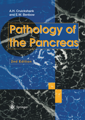 Pathology of the Pancreas - Cruickshank, Alan H, and Benbow, Emyr W