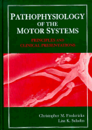 Pathophysiology of the Motor Systems: Principles and Clinical Presentations