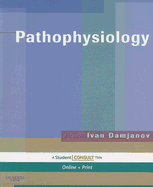 Pathophysiology: With Student Consult Online Access - Damjanov, Ivan, MD, PhD