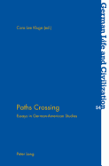 Paths Crossing: Essays in German-American Studies