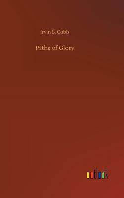 Paths of Glory - Cobb, Irvin S