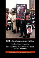 Paths to International Justice: Social and Legal Perspectives