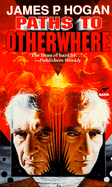 Paths to Otherwhere - Hogan, James Patrick