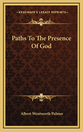 Paths to the Presence of God