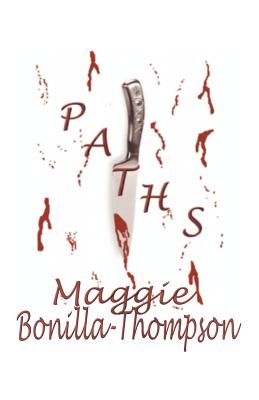 Paths - Bonilla-Thompson, Maggie