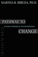 Pathway to Change: A Guide to Personal Transformation