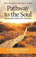 Pathway to the Soul: Reaching People Through Spirit-Led Dialogue