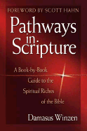 Pathways in Scripture: A Book-By-Book Guide to the Spiritual Riches of the Bible