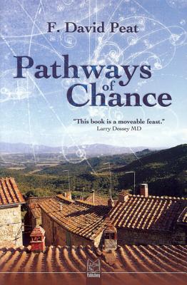 Pathways of Chance - Peat, F David