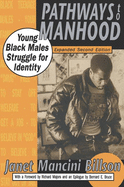 Pathways to Manhood: Young Black Males Struggle for Identity