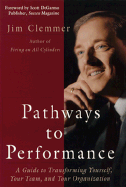 Pathways to Performance: A Guide to Transforming Yourself, Your Team, and Your Organization