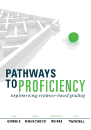 Pathways to Proficiency: Implementing Evidence-Based Grading