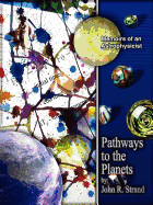 Pathways to the Planets: Memoirs of an Astrophysicist