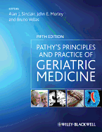 Pathys Principles and Practice of Geriatric Medicine: 2 Volumes