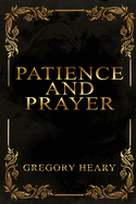 Patience and Prayer