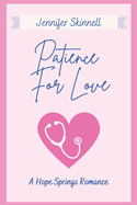 Patience For Love: A Hope Springs Romance