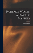 Patience Worth a Psychic Mystery