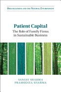 Patient Capital: The Role of Family Firms in Sustainable Business