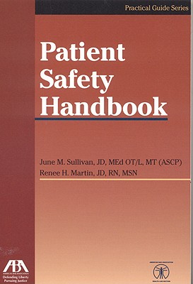 Patient Safety Handbook - Martin, Renee H, and Sullivan, June M