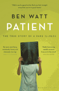 Patient: The True Story of a Rare Illness