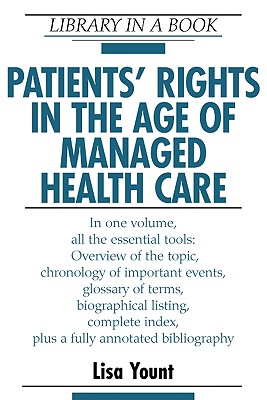 Patients' Rights in the Age of Managed Health Care - Yount, Lisa