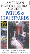 Patios & Courtyards - Newbury, Tim, and American Horticultural Society, and DK Publishing