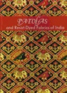 Patolas and Resist-dyed Fabrics in India