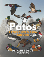 Patos: Fatos & Livro para Colorir: para crian?as dos 2 aos 16 anos