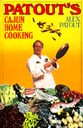 Patout's Cajun Home Cooking - Patout, Alex
