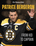 Patrice Bergeron: From Kid to Captain