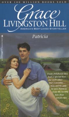 Patricia - Hill, Grace Livingston