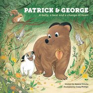 Patrick and George - A bully, a bear and a change of heart (Book 2)