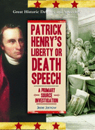 Patrick Henry's Liberty or Death Speech: A Primary Source Investigation
