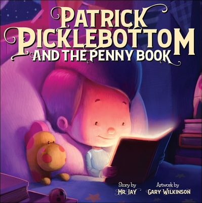 Patrick Picklebottom and the Penny Book - Miletsky, Jay Mr Jay