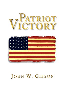 Patriot Victory - Gibson, John W