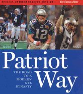 Patriot Way: The Road to a Modern Day Dynasty