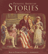 Patriotic American Stories - Various, and Cullen, Patrick (Read by)