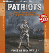 Patriots: A Novel of Survival in the Coming Collapse