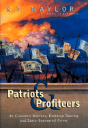 Patriots and Profiteers: On Economic Warfare, Embargo Busting, and State-Sponsored Crime