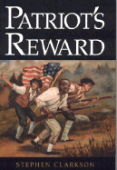 Patriot's Reward - Clarkson, Stephen