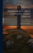 Patrologi] Cursus Completus [Series Gr]ca]
